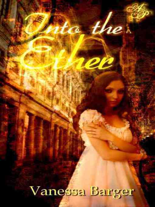Title details for Into the Ether by Vanessa Barger - Available